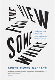 The View From Somewhere (Lewis Raven Wallace)