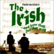 The Irish...And How They Got That Way