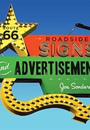 Route 66 Roadside Signs and Advertisements (Joe Sonderman)