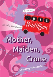 Mother, Maiden, Crone (Courtney Milnestein)