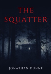 The Squatter (Jonathan Dunne)