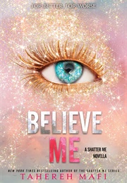 Believe Me (Tahereh Mafi)