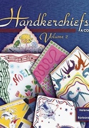 Handkerchiefs a Collector's Guide: Identification & Values (Handkerchiefs a Collectors Guide) (Helene Guarnaccia)
