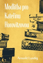 Modlitba Pro Kateřinu Horovitzovou (Arnošt Lustig)