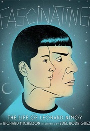 Fascinating: The Life of Leonard Nimoy (Richard Michelson & Edel Rodriguez)