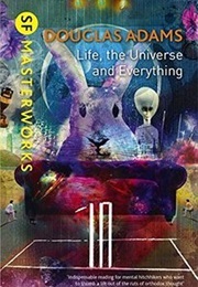 Life, the Universe and Everything (Adams, Douglas)