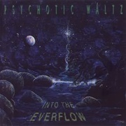 Into the Everflow - Psychotic Waltz