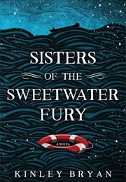Sisters of the Sweetwater Fury (Kinley Bryan)