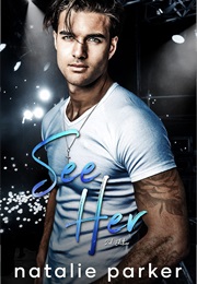 See Her (Natalie Parker)