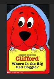 Clifford: Where Is the Big Red Doggie? (Norman Bridwell)