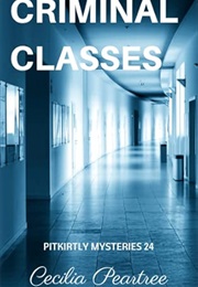 Criminal Classes (Cecilia Peartree)
