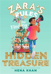 Zara's Rules for Finding Hidden Treasure (Hena Khan)
