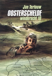 Oosterschelde; Windkracht 10 (Jan Terlouw)