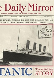 Titanic: The Unfolding Story (Richard Havers and Carol King)