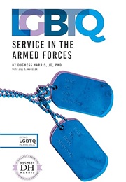 LGBTQ Service in the Armed Forces (Duchess Harris)