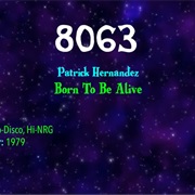 #9422 Born to Be Alive by Patrick Hernandez