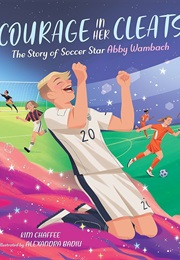 Courage in Her Cleats (Kim Chaffee)