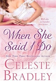 When She Said I Do (Celeste Bradley)