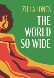 The World So Wide (Zilla Jones)