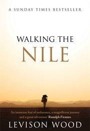 Walking the Nile (Wood, Levison)