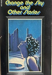 Change the Sky and Other Stories (Margaret St. Clair)