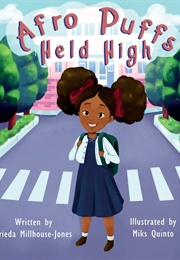 Afro Puffs Held High (Frieda Millhouse-Jones)