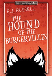 The Hound of the Burgervilles (E.J. Russell)