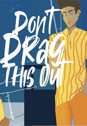 Don't Drag This Out (Emery Lee)