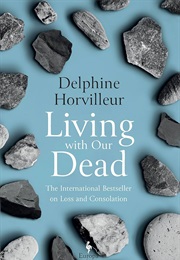 Living With Our Dead (Delphine Horvilleur)