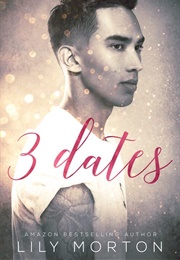 3 Dates (Lily Morton)
