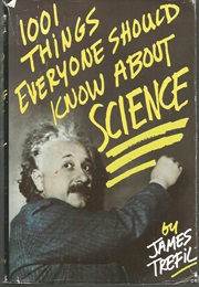 1001 Things Everyone Should Know About Science (James Trefil)