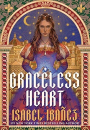 Graceless Heart (Isabel Ibañez)