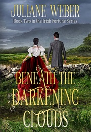 Beneath the Darkening Clouds (Juliane Weber)