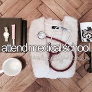 Attend Medical School
