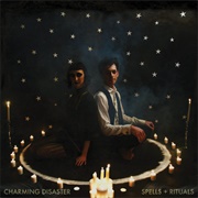 Charming Disaster - Spells + Rituals