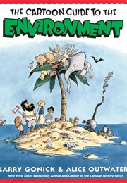 The Cartoon Guide to the Environment (Larry Gonick)