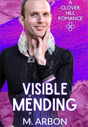 Visible Mending (M. Arbon)