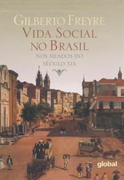 Vida Social No Brasil (Gilberto Freire)
