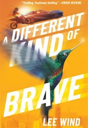 A Different Kind of Brave (Lee Wind)