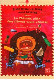 Bidao Nholh' En Bdunh Dolla Doyelhe/La Pequeña Niña Que Siempre Tenía Hambre (Yasbil Mendoza Huerta)