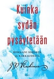 Kuinka Sydän Pysäytetään (Juha-Pekka Koskinen)