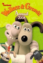 Wallace & Gromit Annual 2008 (Aardman)