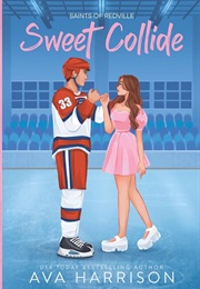 Sweet Collide (Ava Harrison)