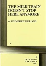 The Milk Train Doesn't Stop Here Anymore (Williams, Tenneessee)