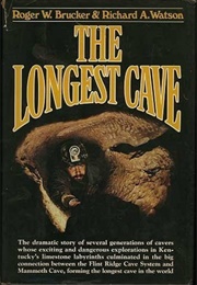 The Longest Cave (Roger W Brucker)