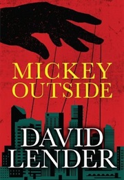 Mickey Outside (David Lender)
