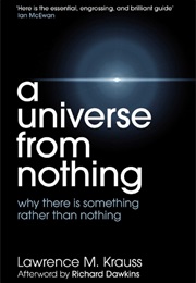 A Universe From Nothing (Lawrence M. Krauss)