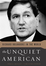 The Unquiet American: Richard Holbrooke in the World (Benjamin Skinner)