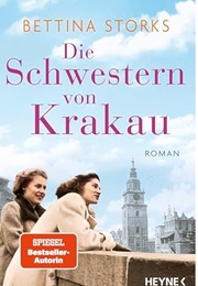Die Schwestern Von Krakau (Bettina Storks)