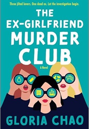 The Ex-Girlfriend Murder Club (Gloria Chao)